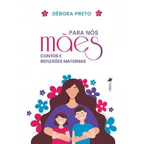 Para nós, mães: Contos e Reflexões Maternas
