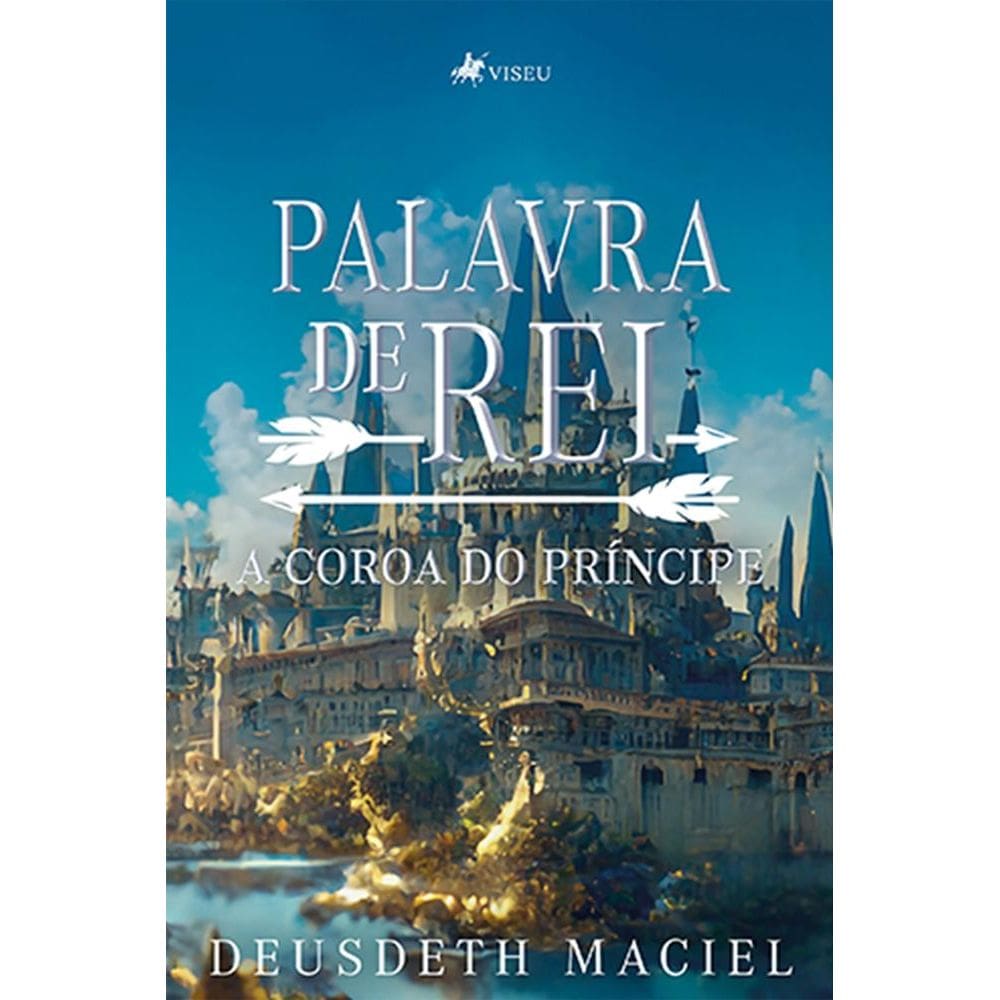 Palavra de Rei: A coroa do pri´ncipe