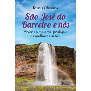 Sa~o Jose´ do Barreiro e no´s: Viver é uma arte, pratique as melhores artes