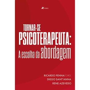 Tornar-se Psicoterapeuta: A escolha da abordagem