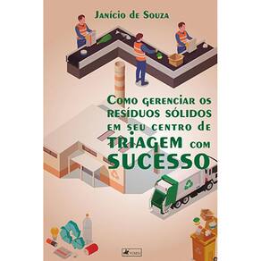 Como gerenciar os resi´duos so´lidos em seu centro de triagem com sucesso