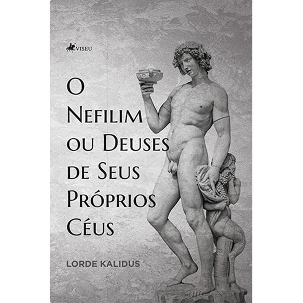 O Nefilim ou Deuses de Seus Próprios Céus