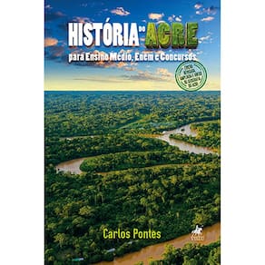 História do acre para Ensino Médio, Enem e Concursos