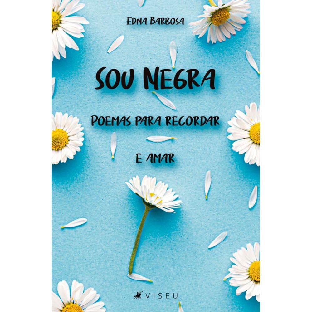 Sou negra: poemas para recordar e amar