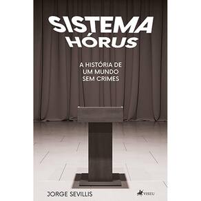 Sistema Ho´rus: a historia de um mundo sem crimes