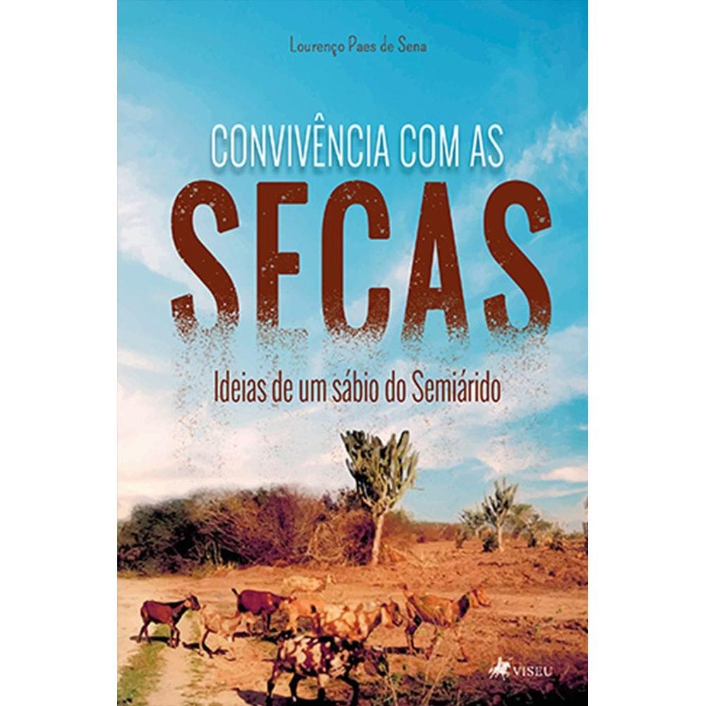 Convive^ncia com as Secas: Ideias de um sábio do Semiárido