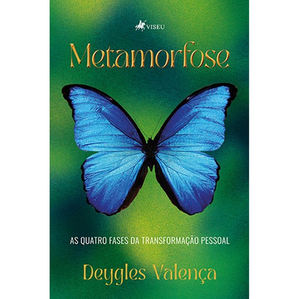 Metamorfose, as Quatro Fases da Transformac¸a~o Pessoal 