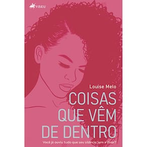 Coisas que vêm de dentro: Você já ouviu tudo que seu silêncio tem a dizer?