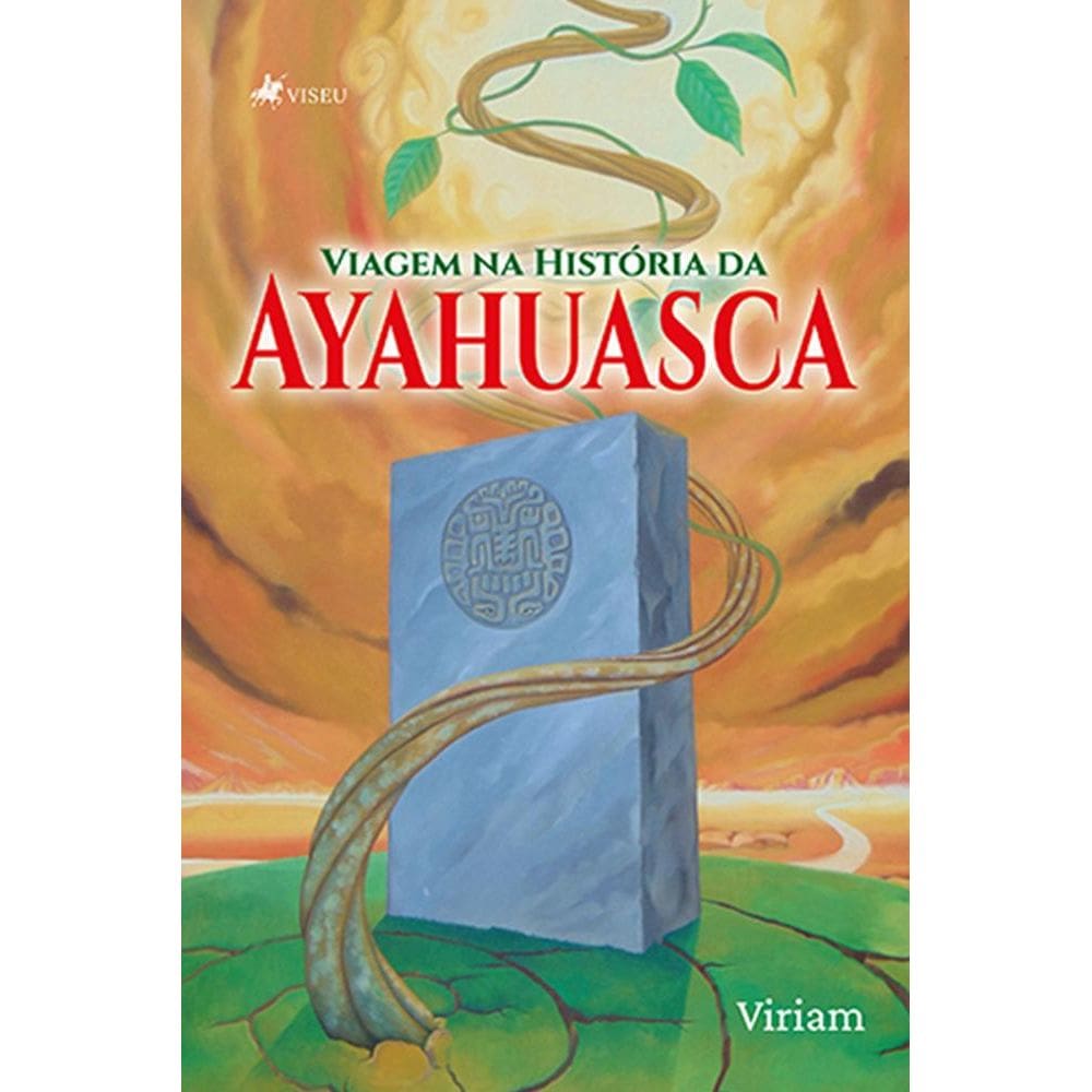 Viagem na Histo´ria da Ayahuasca
