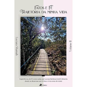 Fatos e Fé: Trajetória da Minha Vida - Volume 2