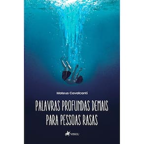 Palavras profundas demais para pessoas rasas