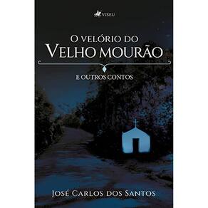 O velo´rio do Velho Moura~o e Outros contos