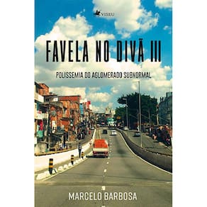 Favela no Diva~ III: Polissemia do Aglomerado Subnormal