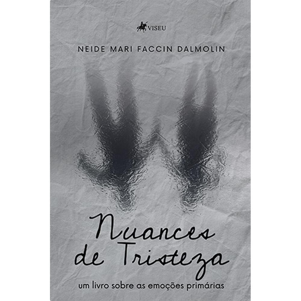 Nuances de Tristeza: um livro sobre as emoções primárias