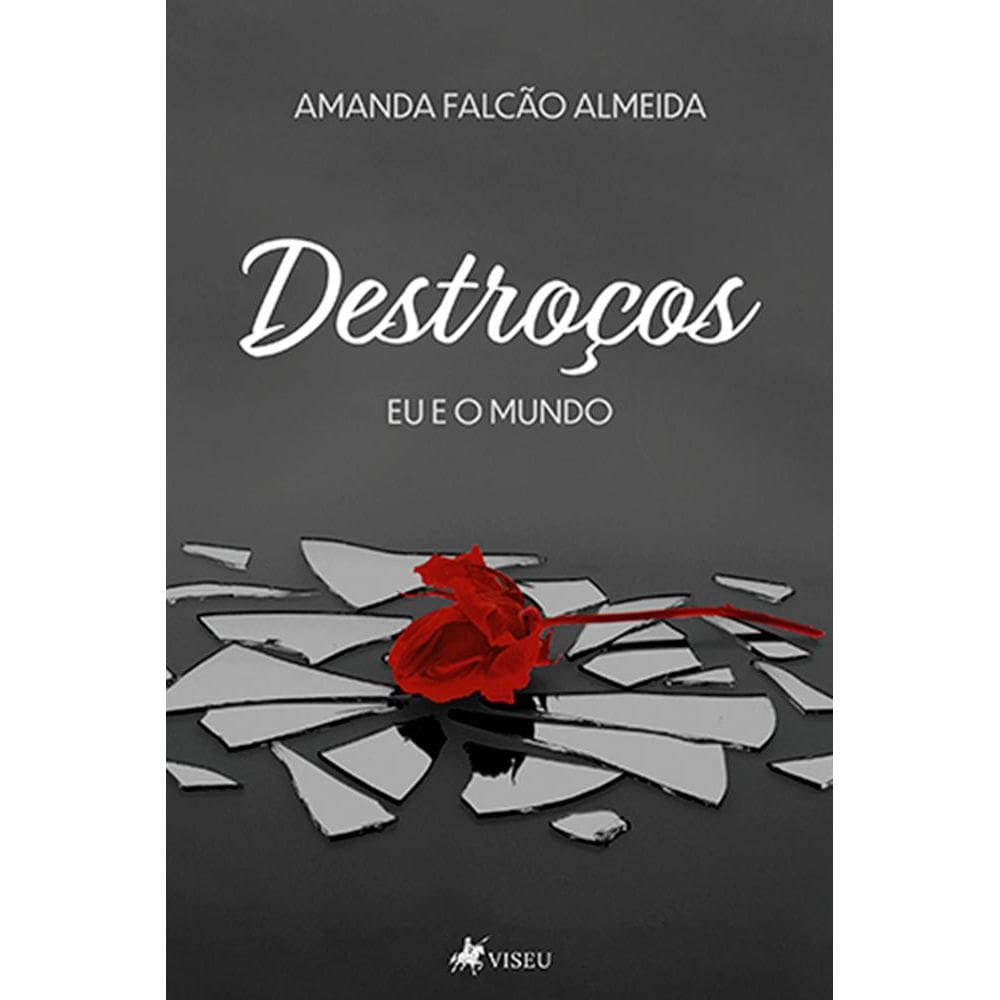 Destroc¸os: Eu e o Mundo