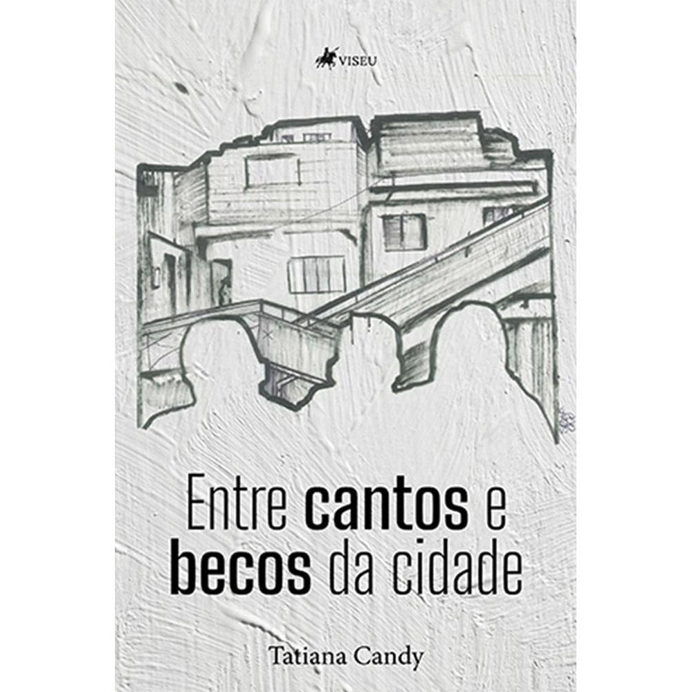 Entre cantos e becos da cidade