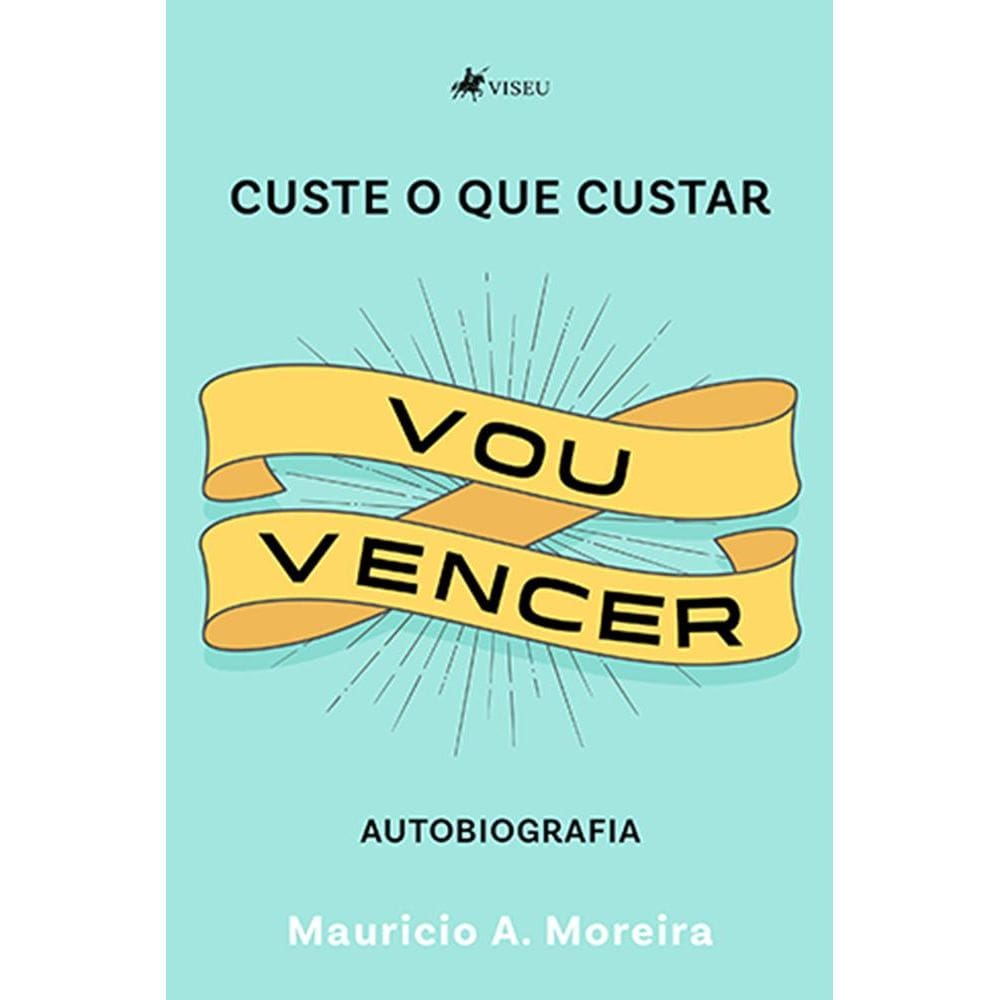 Custe o que custar vou vencer