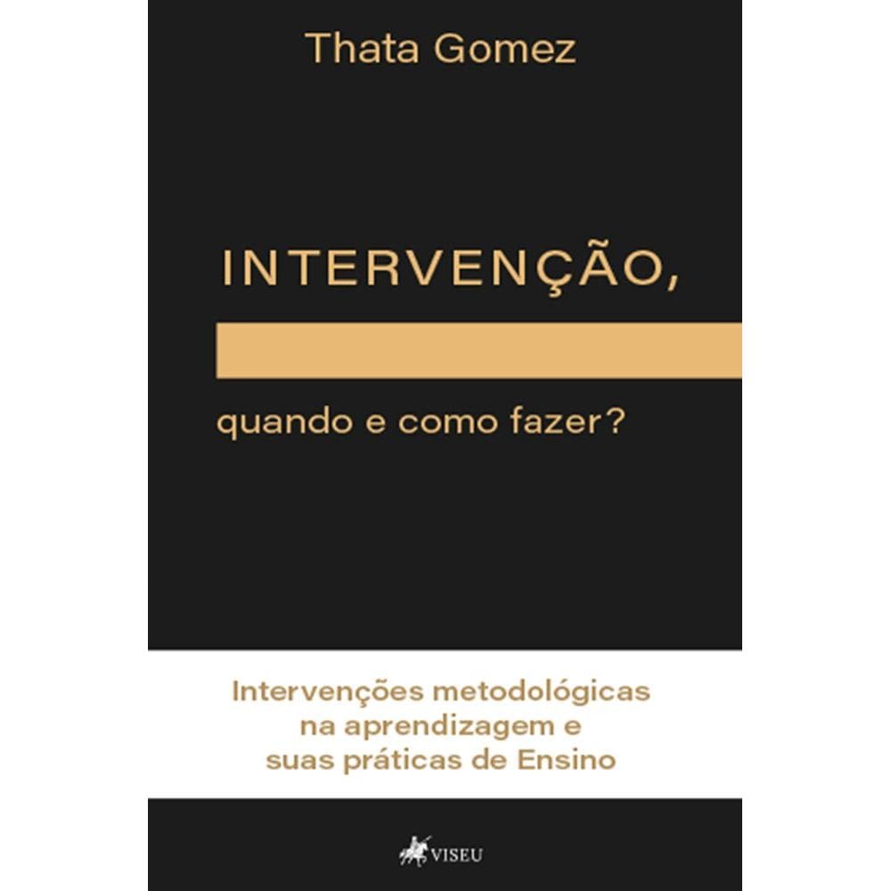 Intervenção, quando e como fazer?: intervençoes metodologicas na aprendizagem e suas praticas de ensino