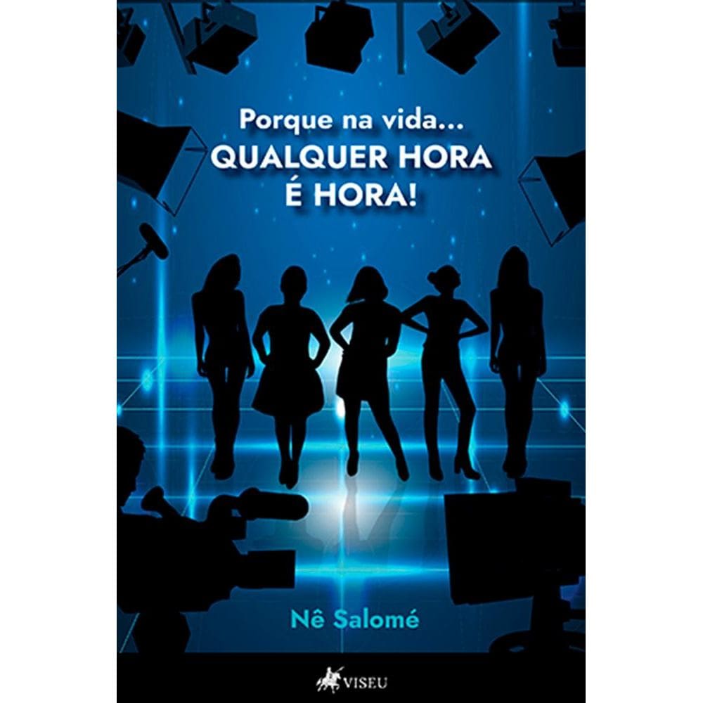 Porque na vida... qualquer hora é hora!