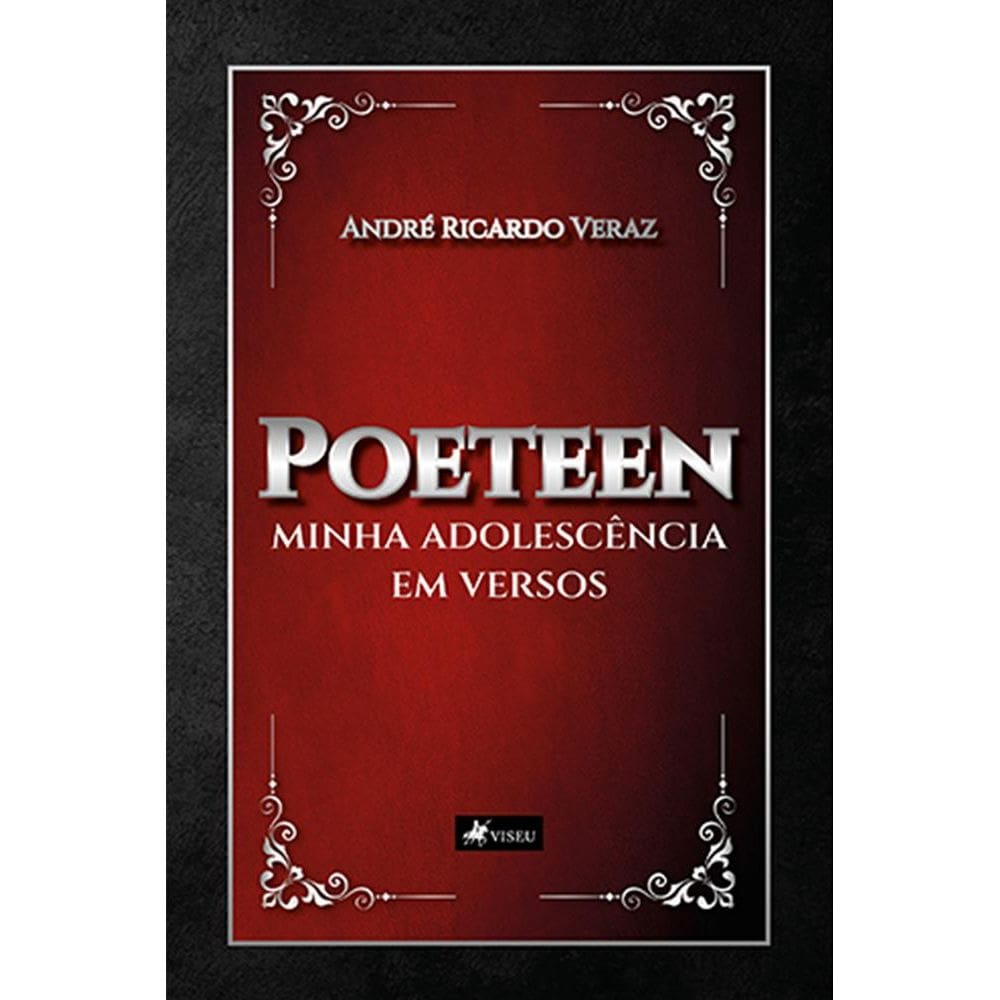 Poeteen: Minha Adolesce^ncia em Versos