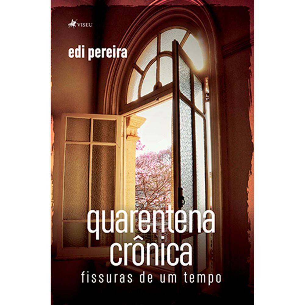 Quarentena crônica: Fissuras de um tempo