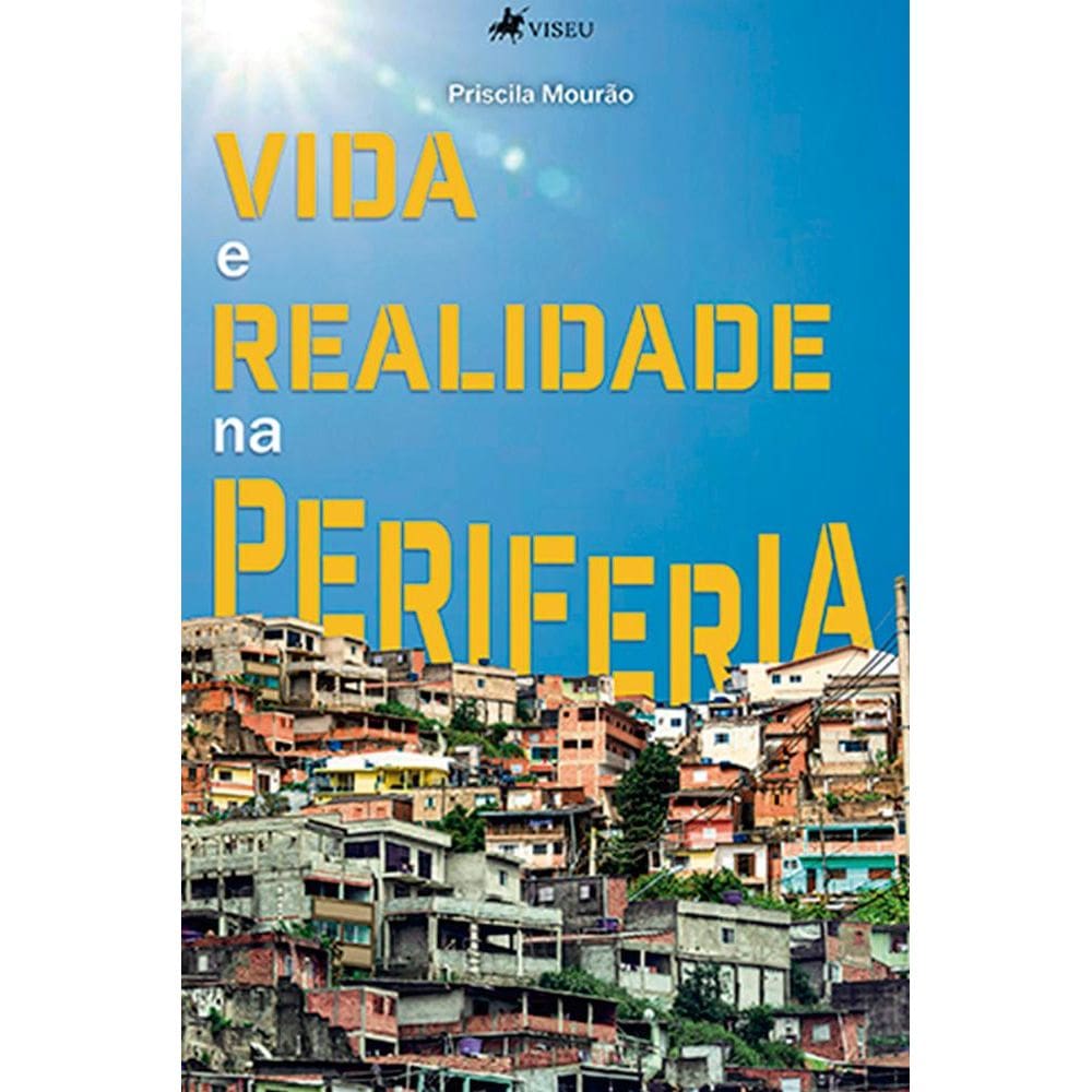 Vida e Realidade na Periferia