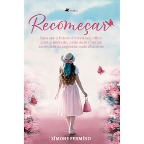 Recomec¸ar: Para ver o futuro é inevitável olhar para o passado, onde as memórias escondem os segredos mais obscuros