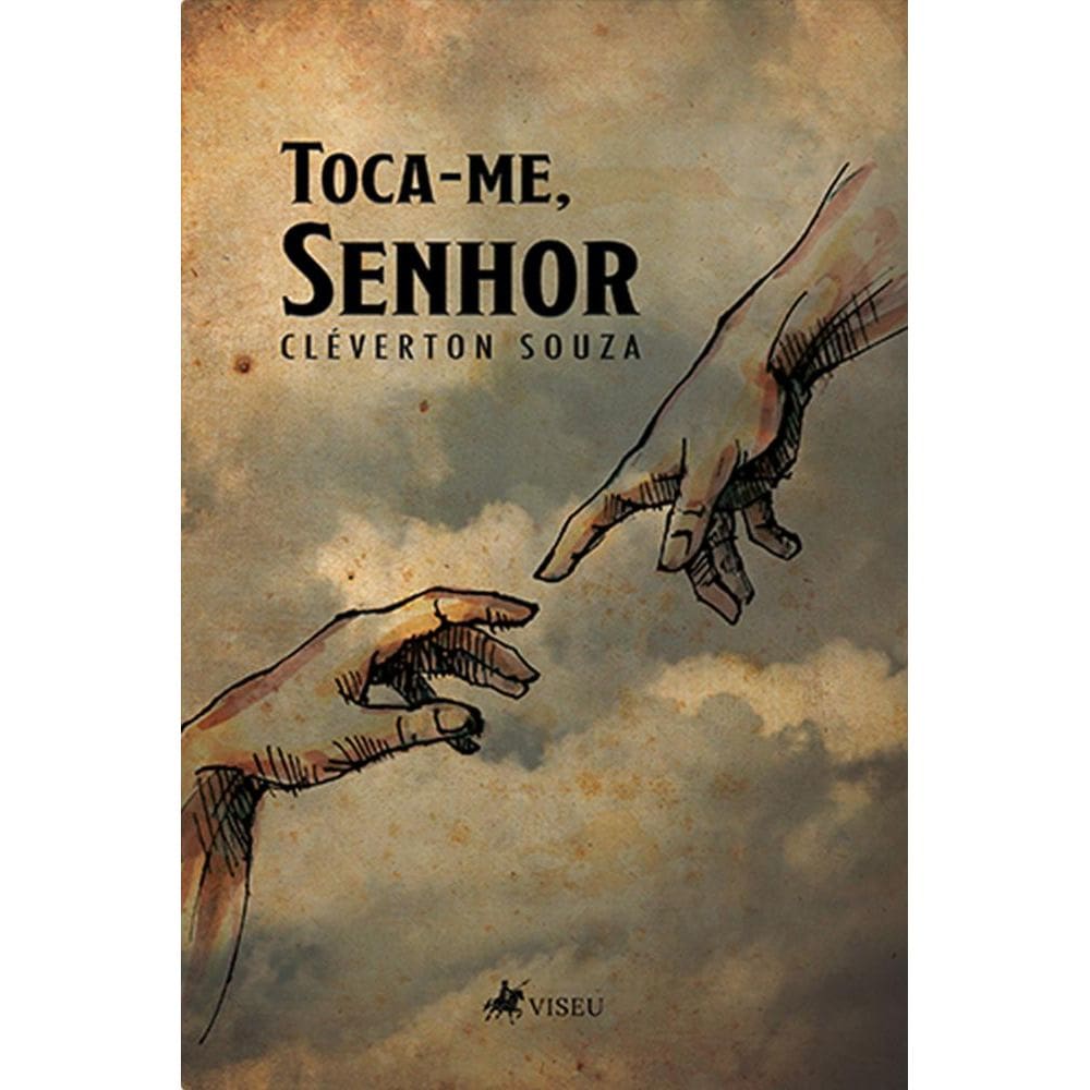 Toca-me, Senhor