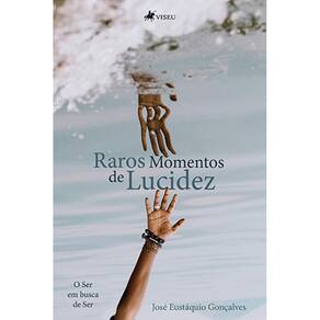 Raros Momentos de Lucidez : o ser em busca de ser