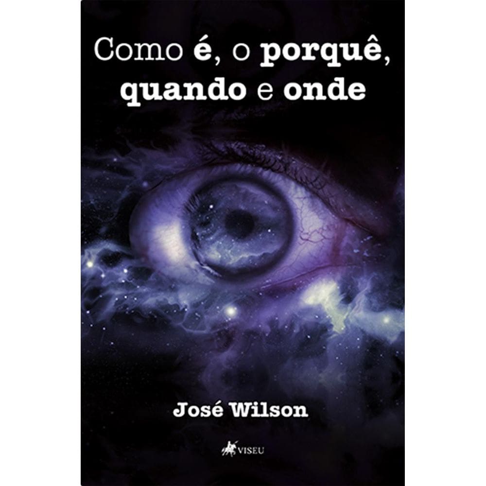 Como e´, o porque^, quando e onde