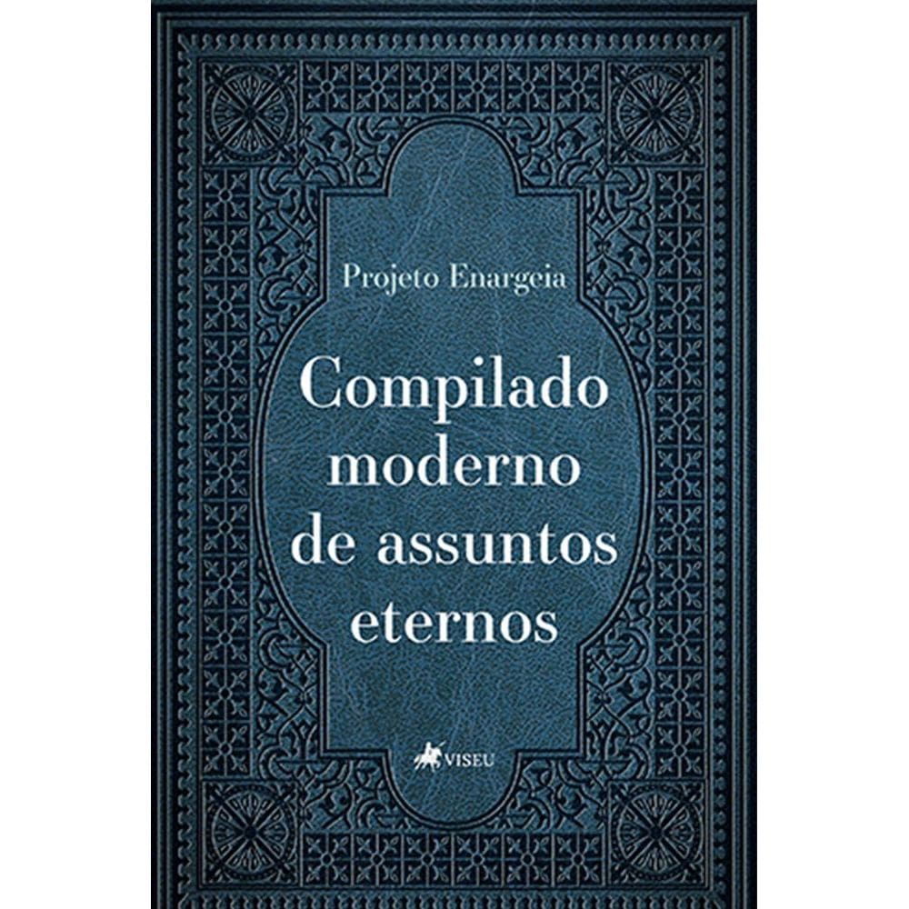 Compilado moderno de assuntos eternos