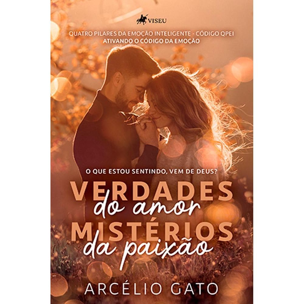 Verdades do Amor Miste´rios da Paixa~o
