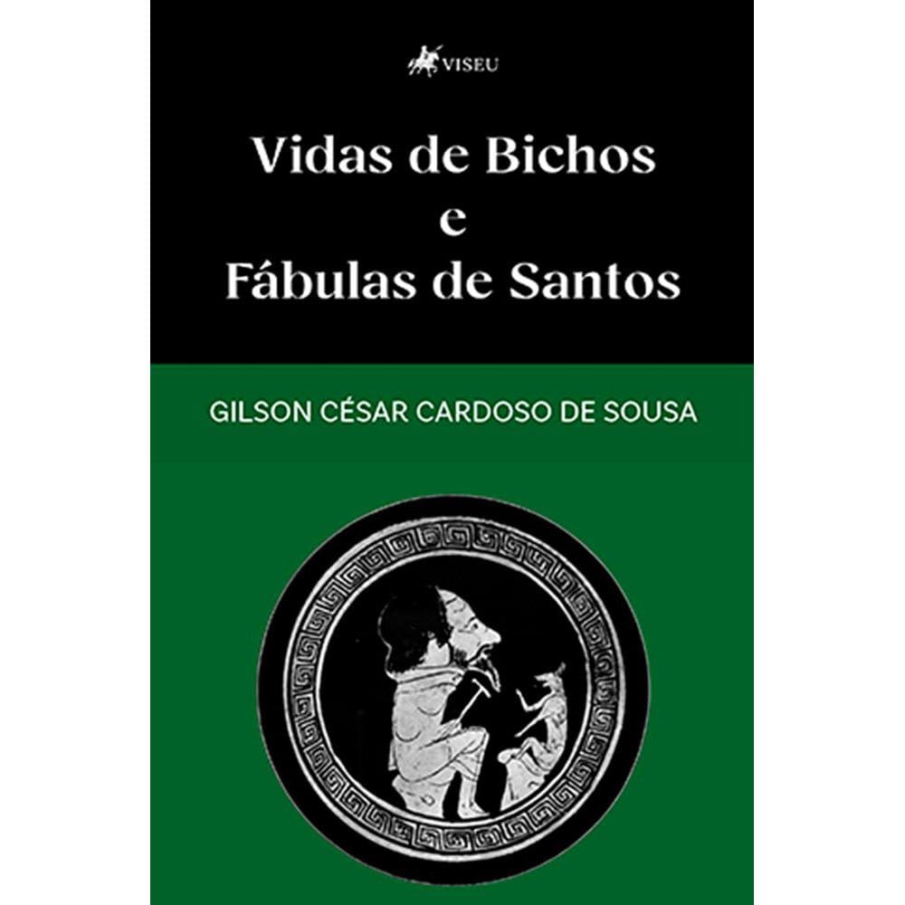 Vidas de Bichos e Fábulas de Santos
