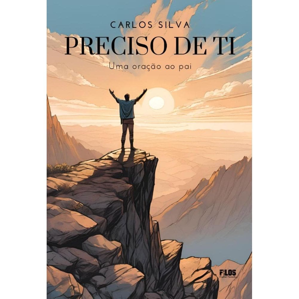 Preciso de Ti: Uma oração ao pai