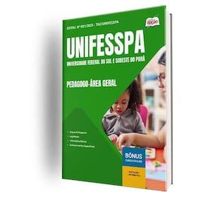 Apostila Unifesspa 2025 - Pedagogo - Área Geral