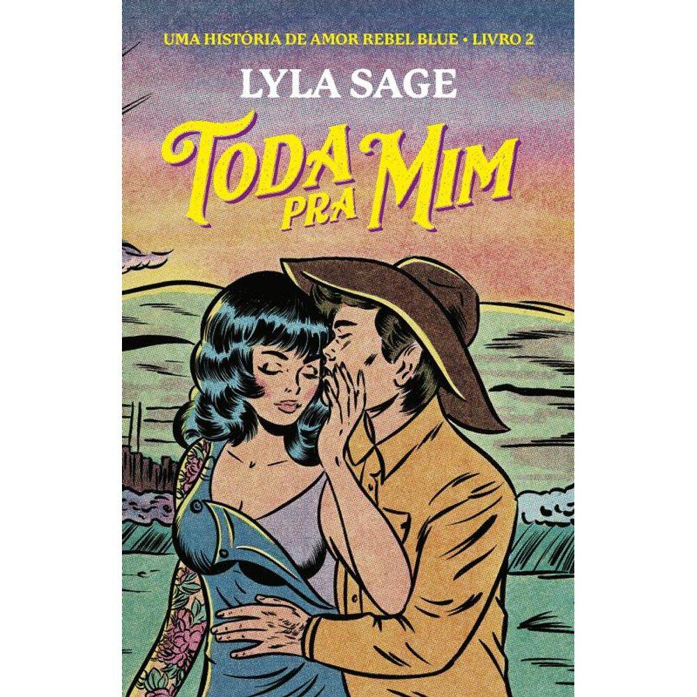 Toda pra mim: Uma história de amor Rebel Blue