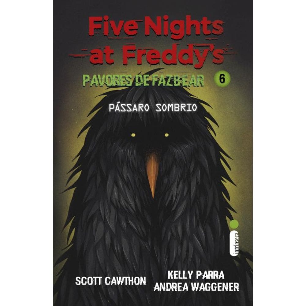 Pássaro sombrio: (Five Nights at Freddy’s: Pavores de Fazbear)