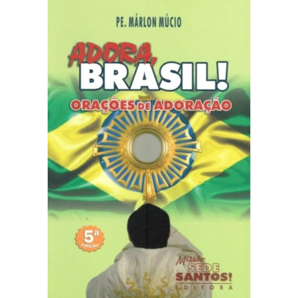 Adora Brasil - Orações De Adoração