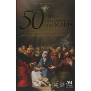 50 dias no cenáculo com Maria: Nossa Senhora de Pentecostes
