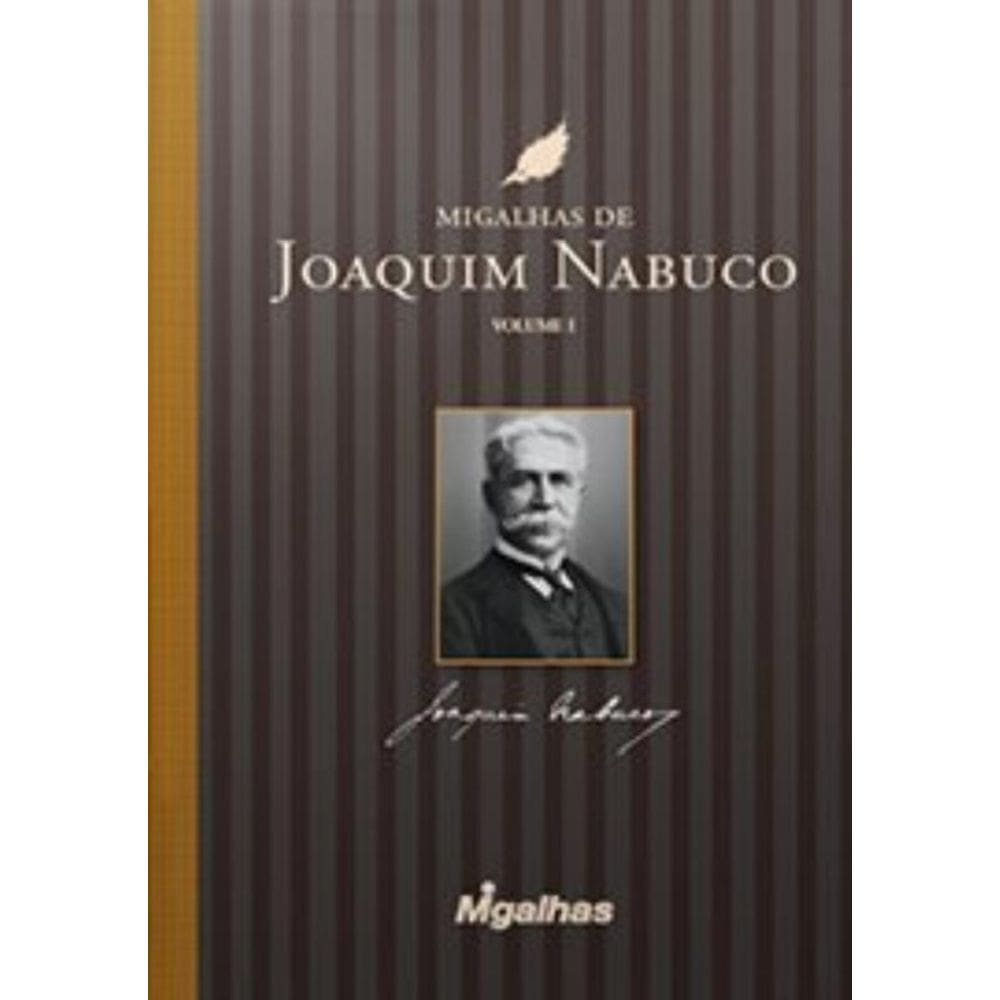 Migalhas De Joaquim Nabuco I