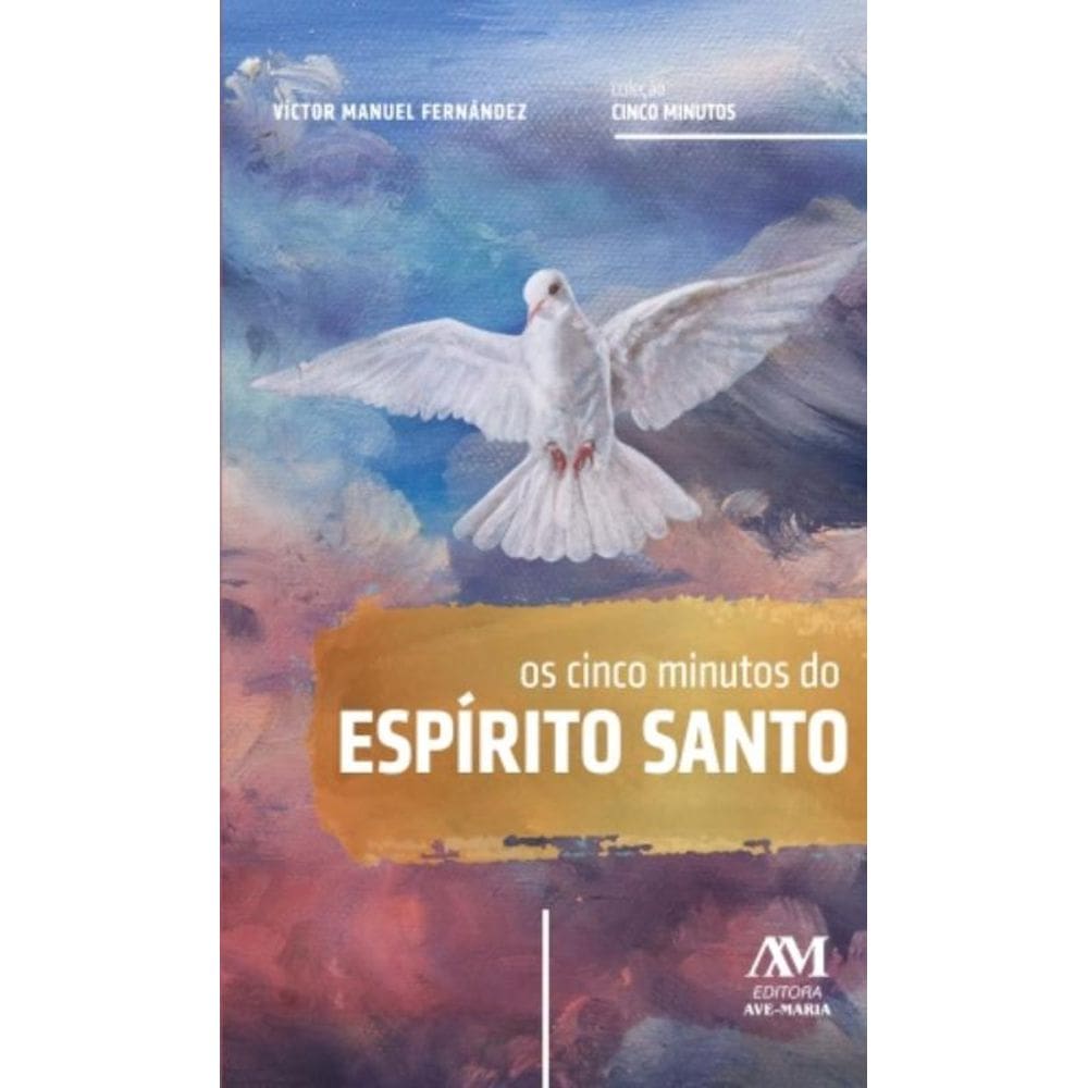 Os Cinco Minutos Do Espírito Santo