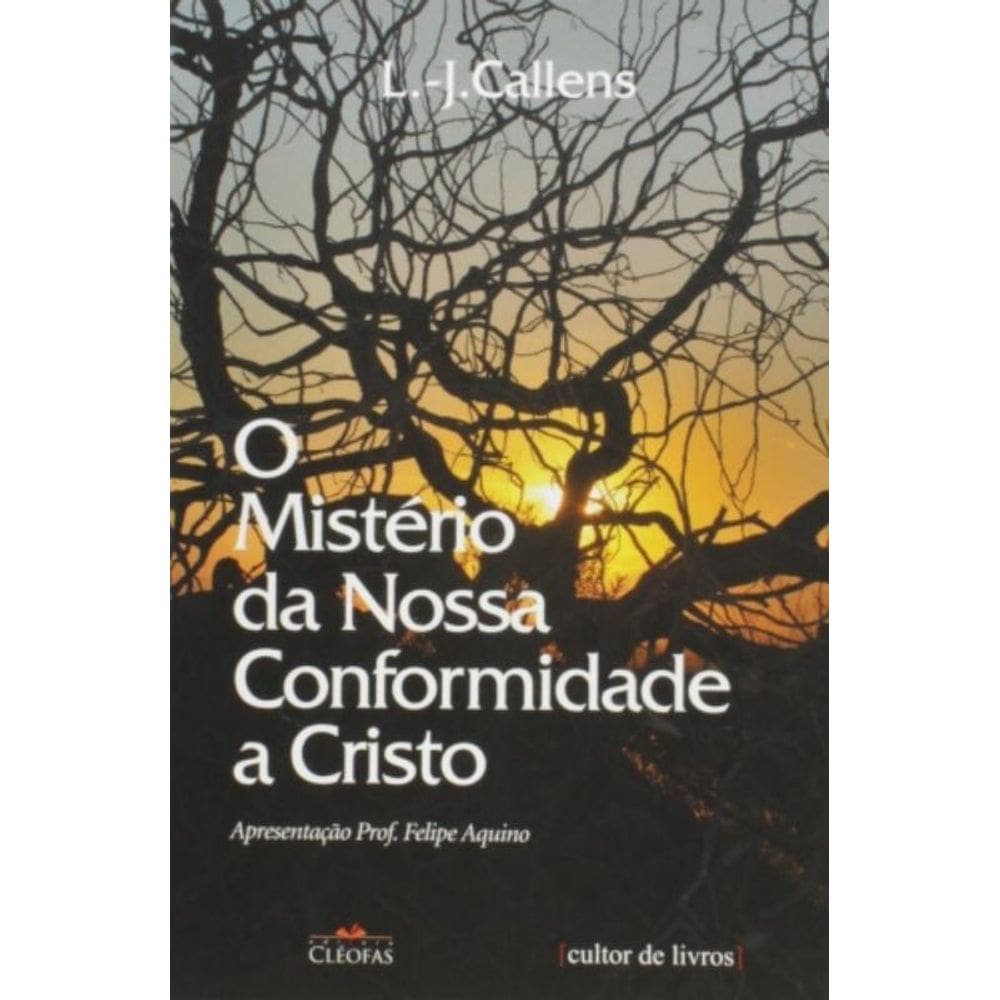 Mistério Da Nossa Conformidade A Cristo