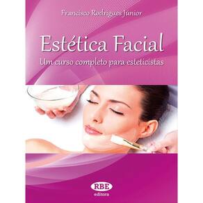 Estética Facial Um Curso Completo Para Esteticistas