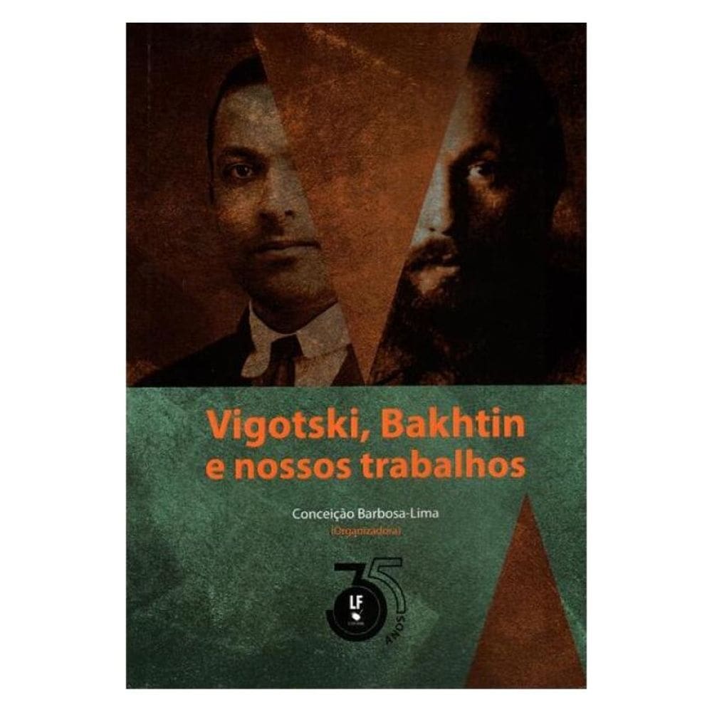 Vigotski, Bakhtin E Nossos Trabalhos