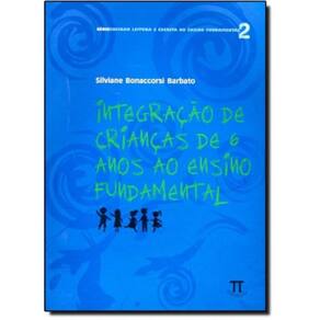 Integracao De Criancas De 6 Anos Ao Ensino Fundamental