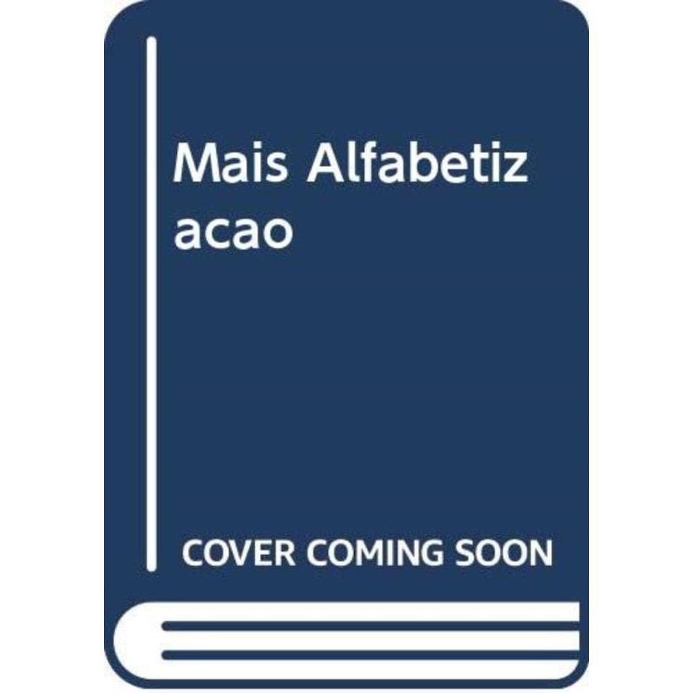 Mais Alfabetizaçao O Prazer De Aprender