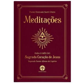Meditações Para O Mês Do Sagrado Coração De Jesus