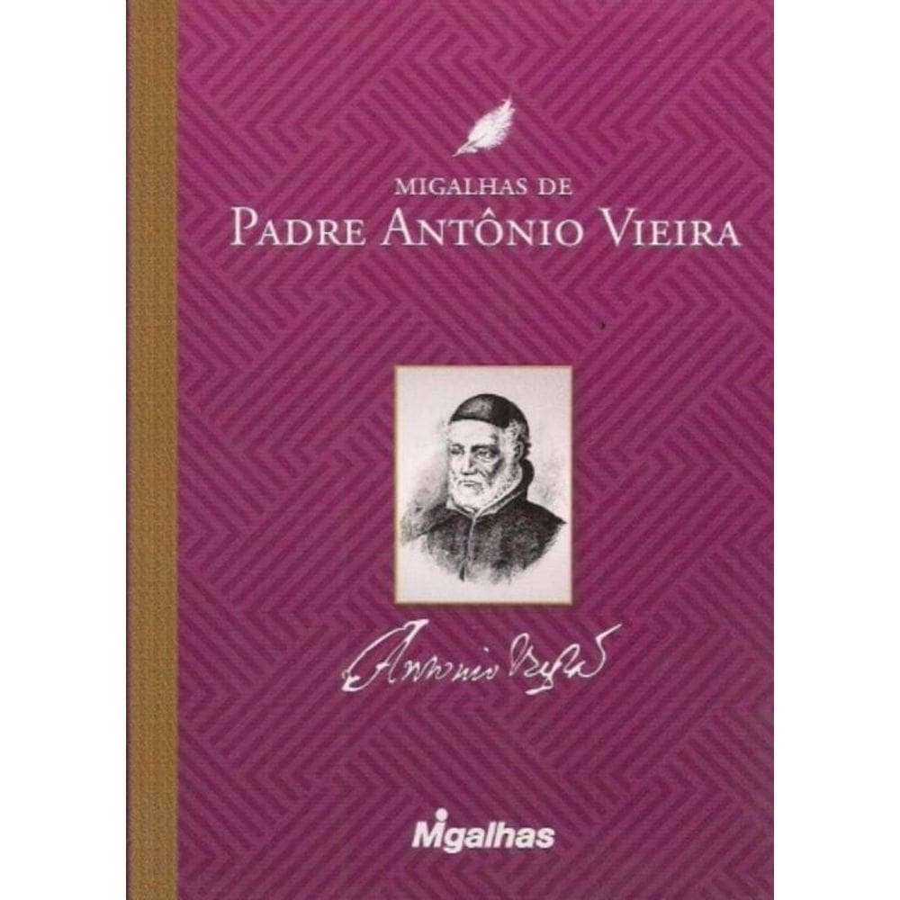 Migalhas De Padre Antônio Vieira