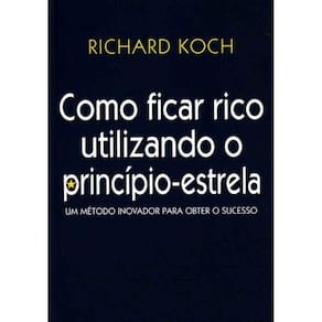 Como Ficar Rico Utilizando o Princípio-estrela