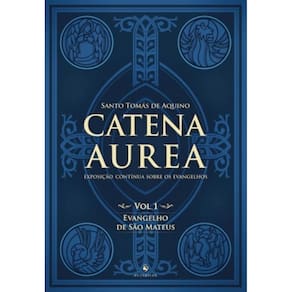 Catena Aurea - Vol. 1: Evangelho De Sao Mateus: Ex